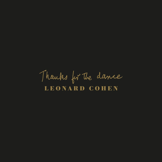 Leonard Cohen- Thanks For The Dance