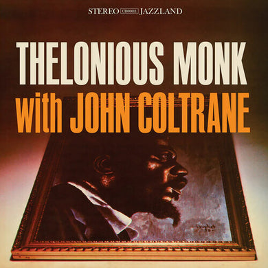 Thelonious Monk & John Coltrane- Thelonious Monk With John Coltrane