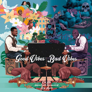 Oh No & Roy Ayers- Good Vibes / Bad Vibes