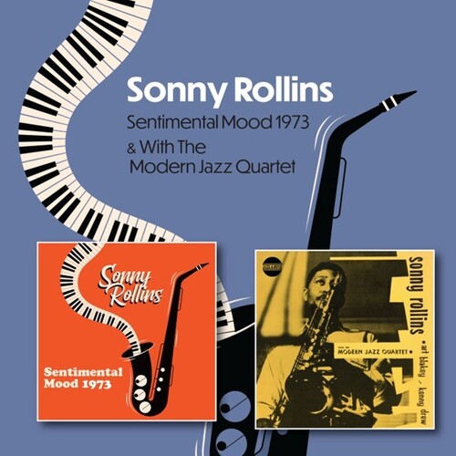 Sonny Rollins & The Modern Jazz Quartet – Sentimental Mood 1973 / & With The Modern Jazz Quartet 1951-53