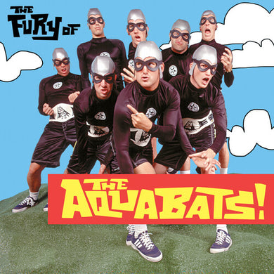 Aquabats- The Fury Of The Aquabats