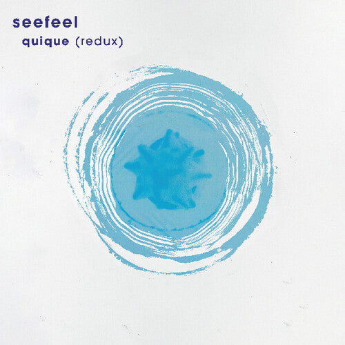 Seefeel - Quique (Redux) PREORDER OUT 3/28