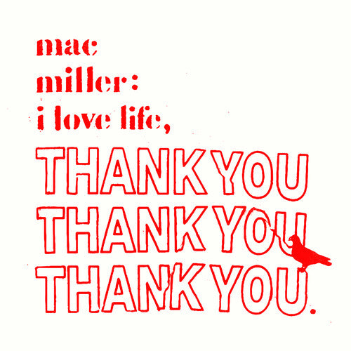 Mac Miller - I Love Life, Thank You ("Thank You" Edition)