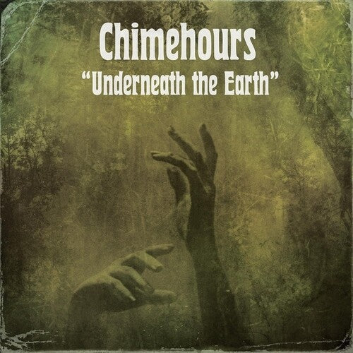 Chimehours- Underneath the Earth
