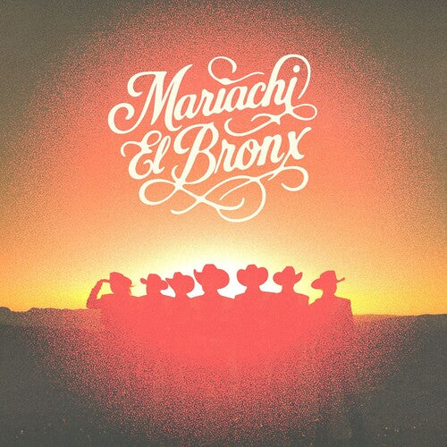 Mariachi El Bronx - Mariachi El Bronx PREORDER OUT 2/13