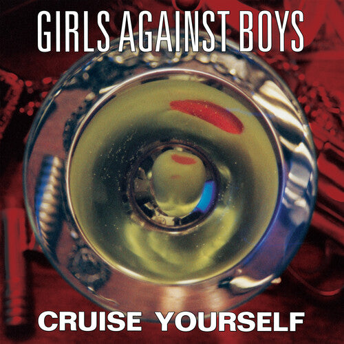 Girls Against Boys - Cruise Yourself PREORDER OUT 1/30