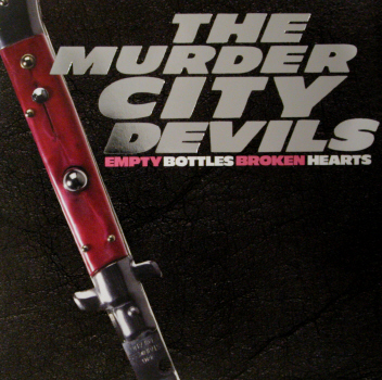 Murder City Devils- Empty Bottle, Broken Hearts