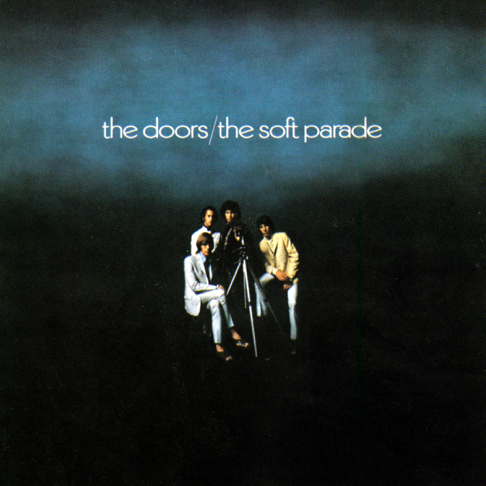 The Doors - Soft Parade (Hi-Fi)