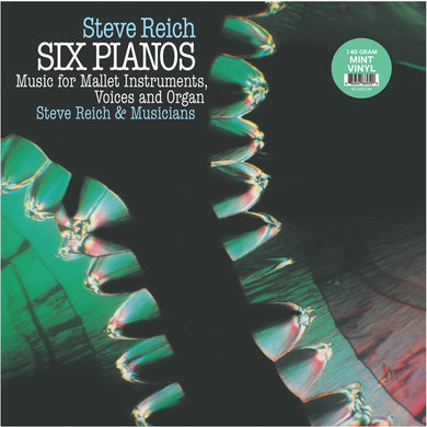 Steve Reich- Six Pianos / Music For Mallet Instruments, Voices And Organ