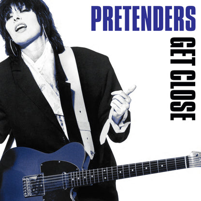 Pretenders- Get Close PREORDER OUT 10/16
