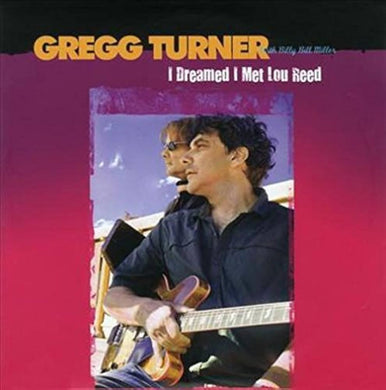 Gregg Turner with Billy Bill Miller- I Dreamed I Met Lou Reed