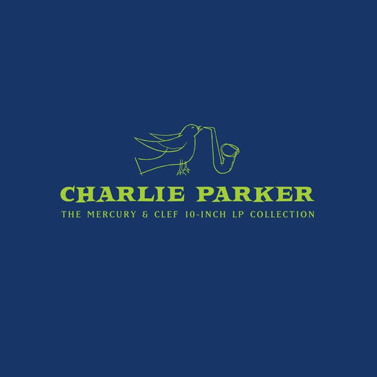 Charlie Parker- The Mercury & Cleg 10-Inch LP Collection
