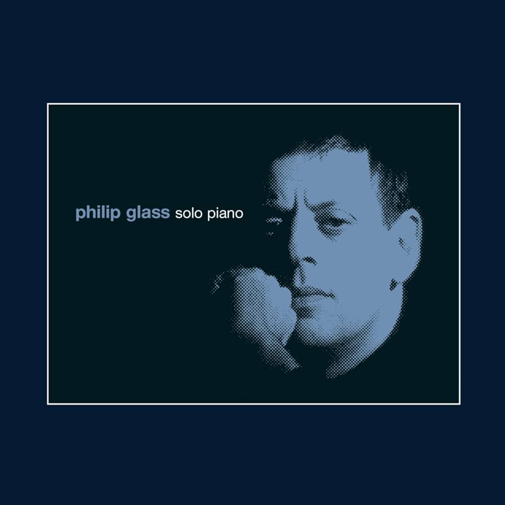 Philip Glass- Solo Piano