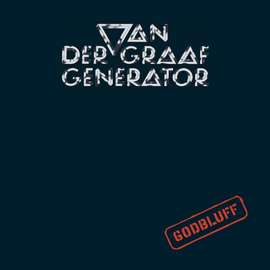 Van Der Graaf Generator- Godbluff