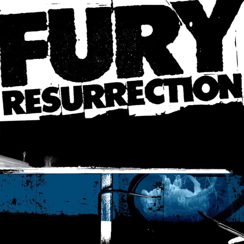 Fury- Resurrection