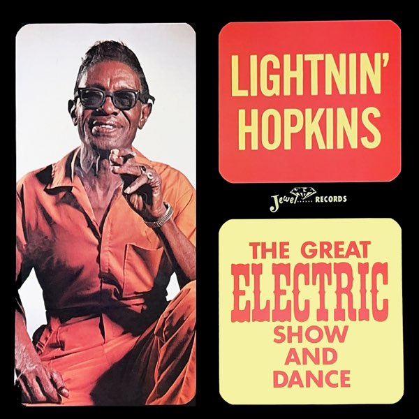 Lightnin' Hopkins- The Great Electric Show And Dance