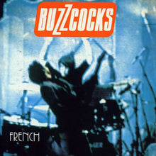 Load image into Gallery viewer, Buzzcocks- French