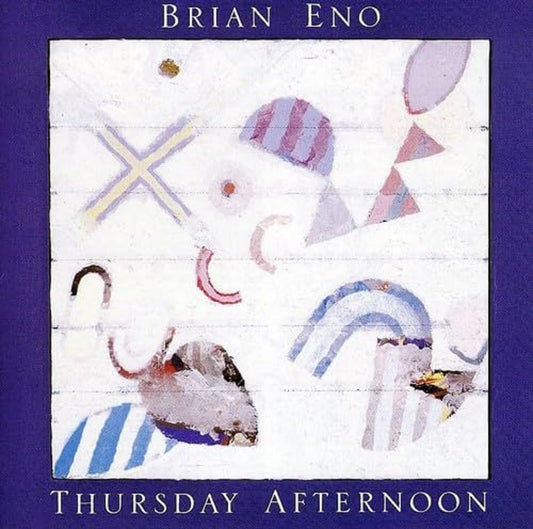 Brian Eno- Thursday Afternoon