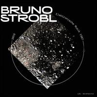 Brunio Strobl- Elektronishe Musik 1987 - 2018