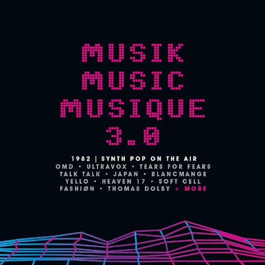 VA- Musik Music Musique 3.0: 1982 Synthpop On The Air