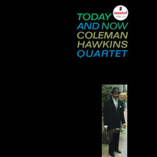 Load image into Gallery viewer, Coleman Hawkins- Today And Now (Verve By Request Series)