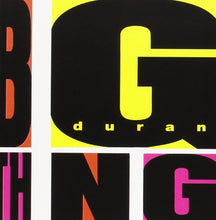 Load image into Gallery viewer, Duran Duran- Big Thing