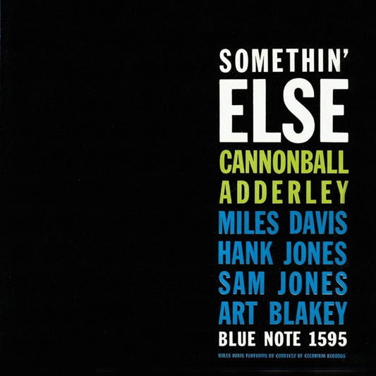 Cannonball Adderley with Miles Davis, Hank Jones, Sam Jones, and Art Blakey- Somethin' Else