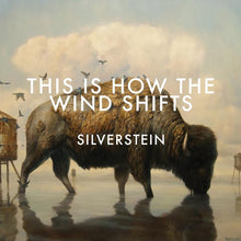 Load image into Gallery viewer, Silverstein- This Is How The Wind Shifts