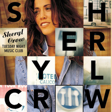 Sheryl Crow- Tuesday Night Music Club