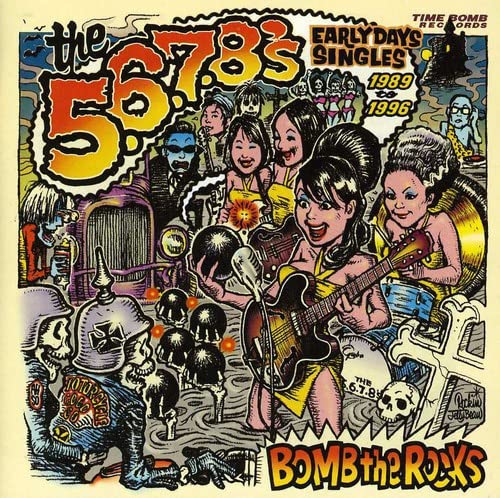 The 5,6,7,8's [Five, Six, Seven, Eights] - Bomb The Rocks (Early Days Singles 1989 To 1996)