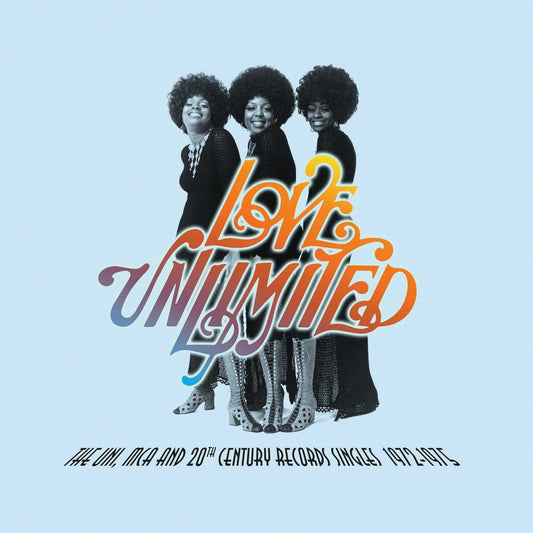 Love Unlimited- The UNI, MCA and 20th Century Records Singles 1972-1975