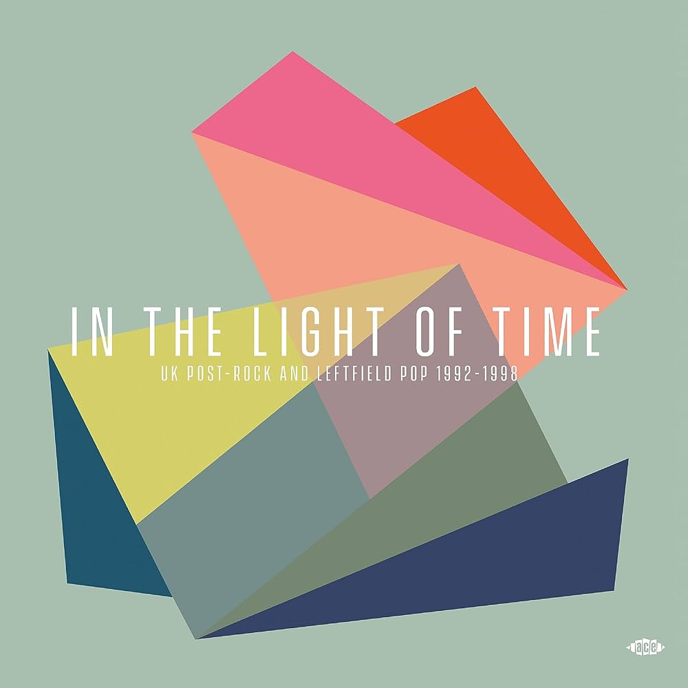 VA- In The Light Of Time (UK Post-Rock & Leftfield Pop 1992-1998)