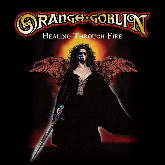 Orange Goblin- Healing Through Fire