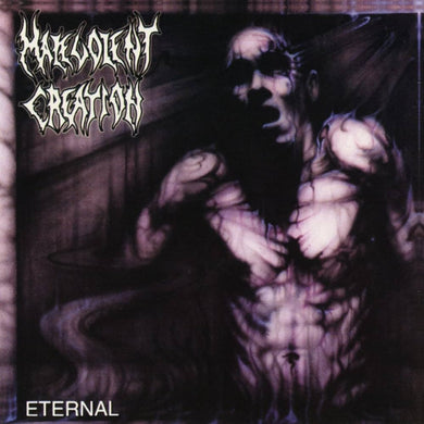 Malevolent Creation- Eternal