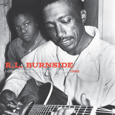 R.L. Burnside- Long Distance Call: Europe, 1982