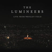 Load image into Gallery viewer, The Lumineers- Live From Wrigley Field