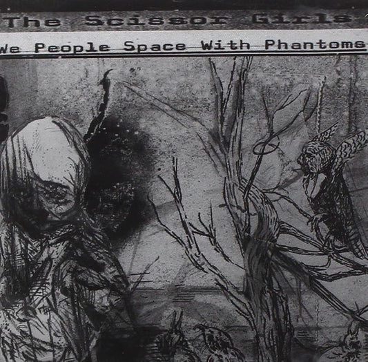 The Scissor Girls- We People Space With Phantoms