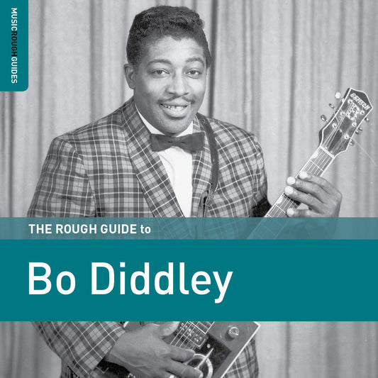 Bo Diddley- The Rough Guide To Bo Diddley