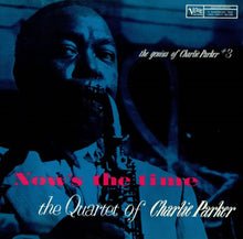 Load image into Gallery viewer, Charlie Parker- Now&#39;s The Time: The Genius Of Charlie Parker #3 (Verve By Request Series)