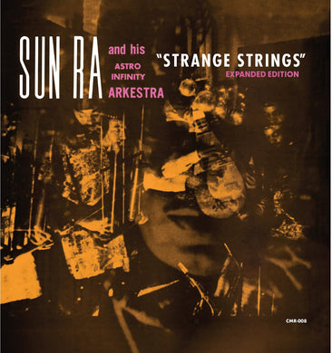 Sun Ra / Astro Infinity- Strange Strings (Expanded Edition)