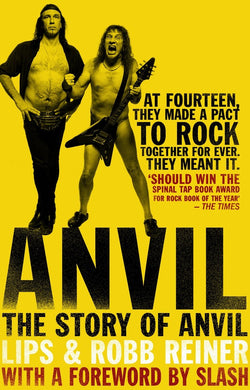 Steve 'Lips' Kudlow & Robb Reiner- Anvil: The Story Of Anvil