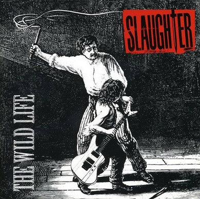 Slaughter- The Wild Life