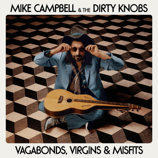 Mike Campbell & The Dirty Knobs- Vagabonds, Virgins & Misfits
