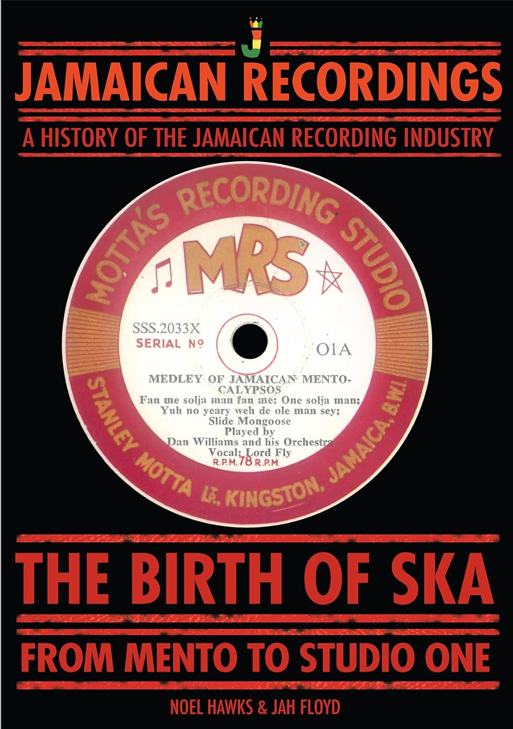 Noel Hawks & Jah Floyd- The Birth Of Ska: From Mento To Studio One