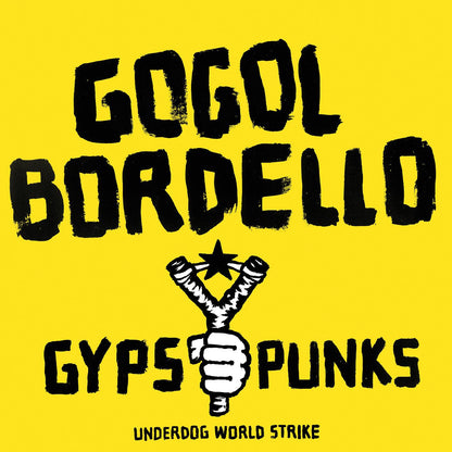 Gogol Bordello- Gypsy Punks Underdog