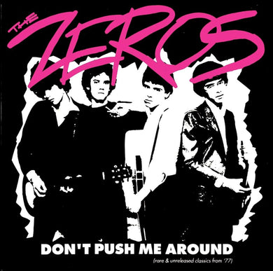 The Zeros- Don't Push Me Around