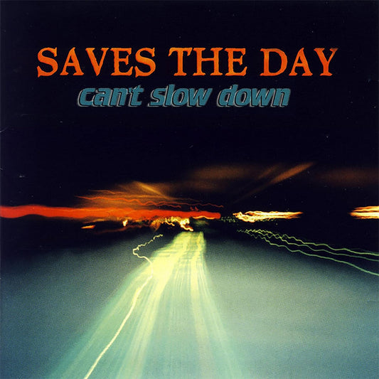 Saves The Day- Can't Slow Down