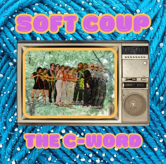 Soft Coup- The C-Word