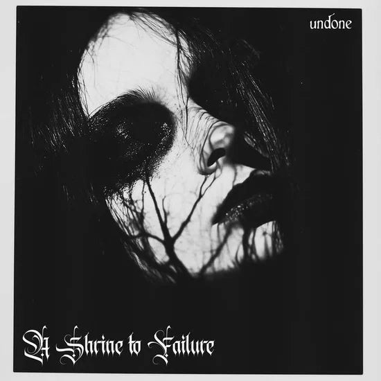 A Shrine to Failure- Undone