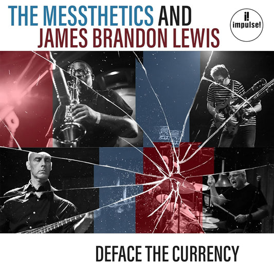 James Brandon Lewis & The Messethetics- Deface The Currency